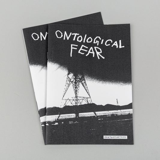 Ontological Fear Zine