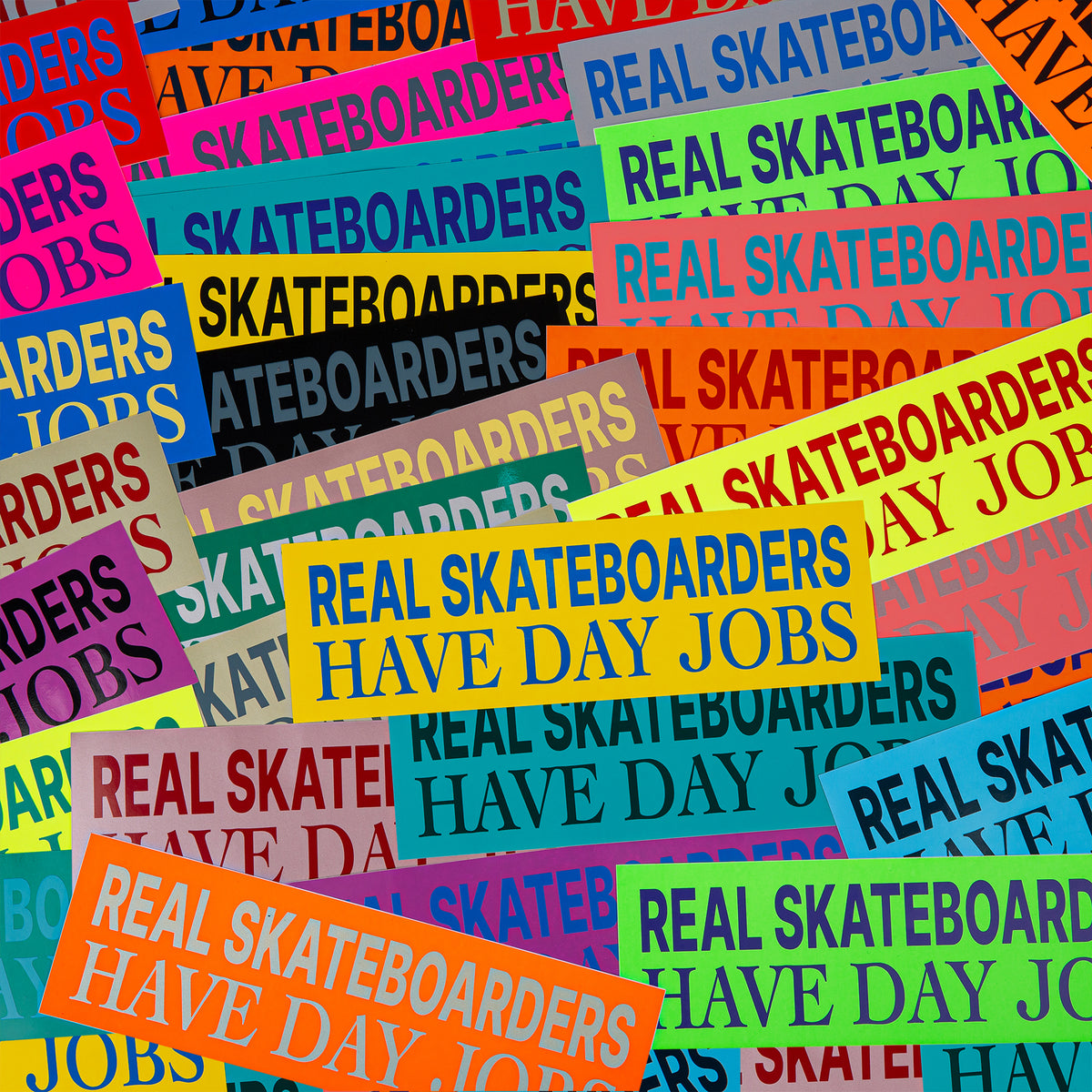 Real Skateboarders Have Day Jobs - Sticker Set - Large