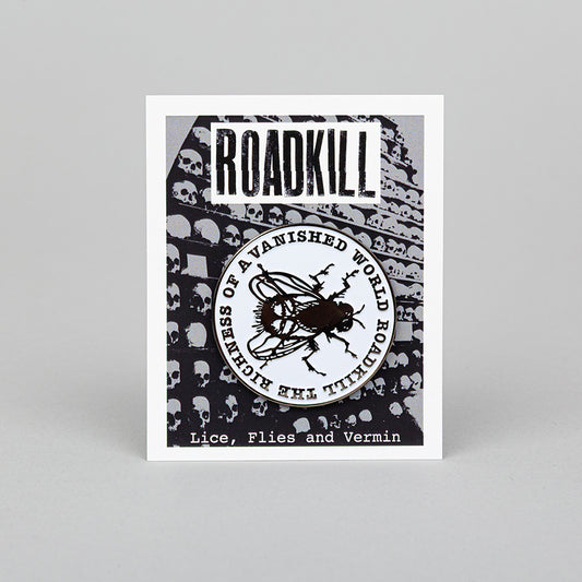 RoadKill - Oversized Fly - Pin Badge